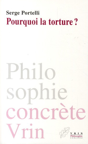 POURQUOI LA TORTURE?