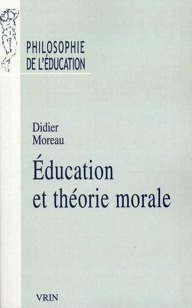 EDUCATION ET THEORIE MORALE