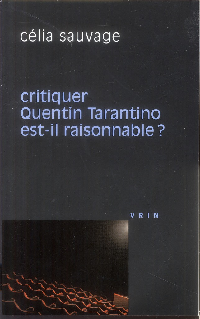 Critiquer Quentin Tarantino est-il raisonnable ?