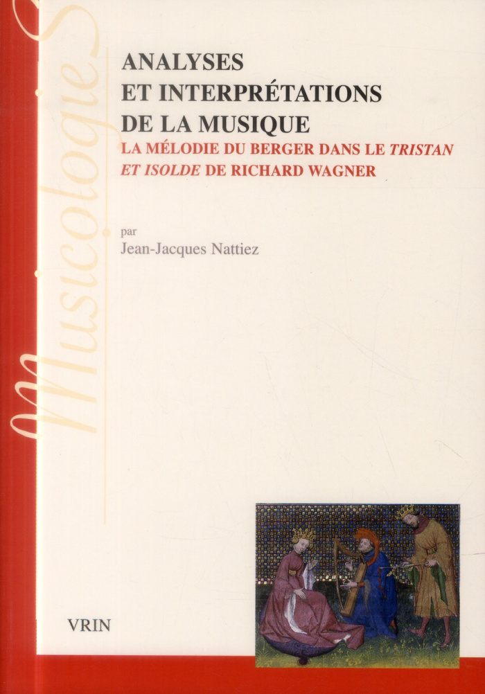 ANALYSES ET INTERPRETATIONS DE LA MUSIQUE LA MELODIE DU BERGER DANS TRISTAN ET ISOLDE DE WAGNER