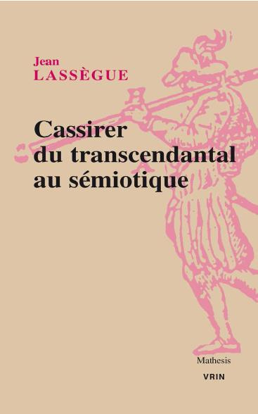 Cassirer du transcendental au semiotique