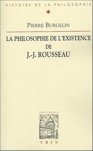 LA PHILOSOPHIE DE L EXISTENCE DE JEAN-JACQUES ROUSSEAU
