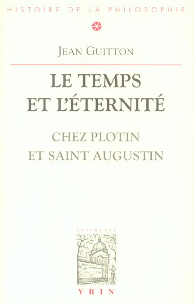TEMPS ET ETERNITE CHEZN PLOTIN ET SAINT AUGUSTIN