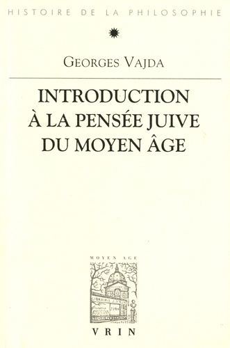 INTRODUCTION A LA PENSEE JUIVE DU MOYEN-AGE