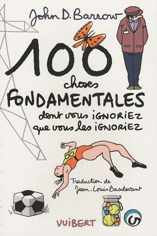 100 choses fondamentales dont vous ignoriez que vous les ignoriez