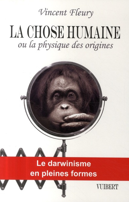 La chose humaine. Ou La physique des origines