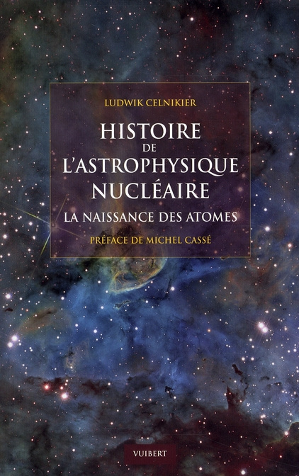 Histoire de l'astrophysique nucléaire. La naissance des atomes