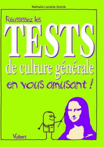 Réussissez les tests de culture générale en vous amusant!
