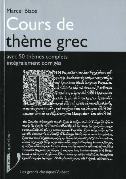 Cours de thème grec. Avec 50 thèmes complets intégralement corrigés