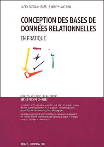 Conception des bases de données relationnelles. En pratique