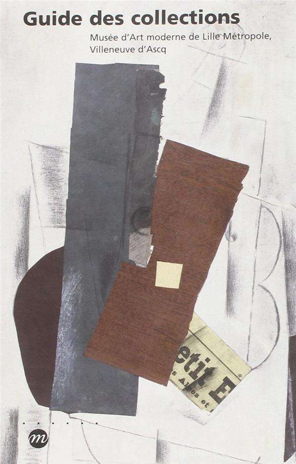 Guide des collections : musee d'art moderne de lille