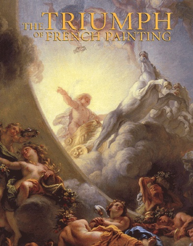 The Triumph of French Painting. 17th Century Masterpieces from the Museum of Frame
