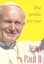Jean Paul II. Une pensée par jour