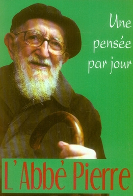L'Abbé Pierre. Une pensée par jour