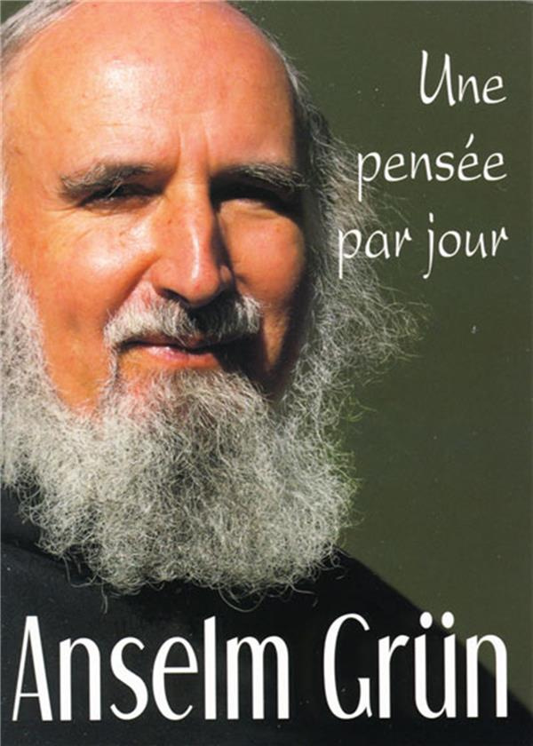 Anselm Grün. Une pensée par jour