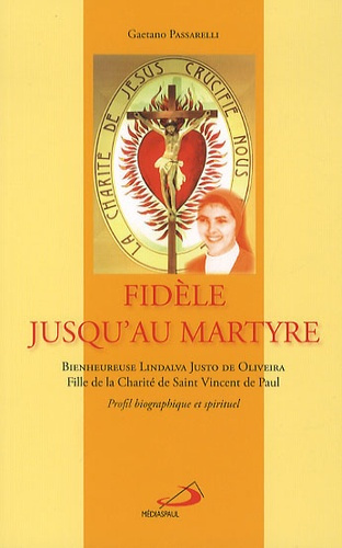 FIDELE JUSQU'AU MARTYRE
