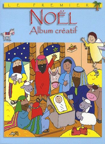 Le premier Noël. Album créatif
