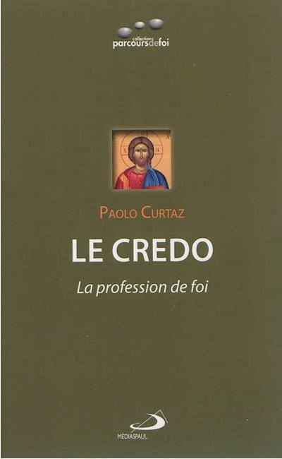 Le Credo. La profession de foi