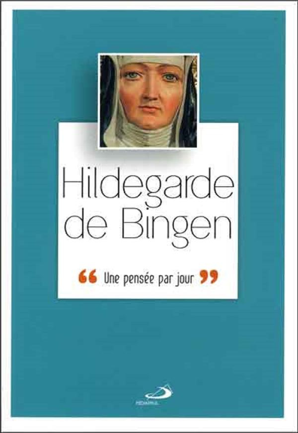Hildegarde de Bingen. Une pensée par jour