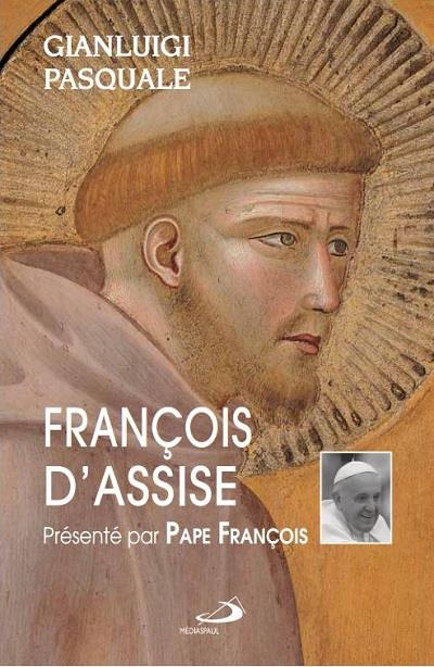 François d'Assise. A l'aube d'une existence joyeuse