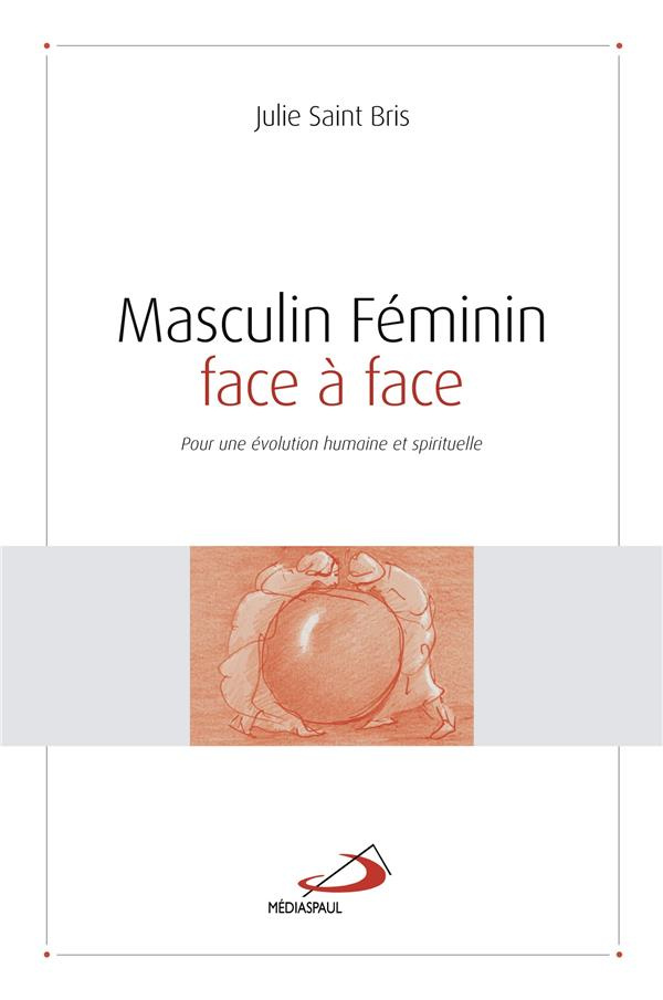 Masculin féminin face à face. pour une évolution humaine et spirituelle