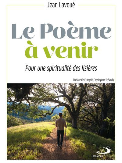 Poème à venir (Le). Pour une spiritualité des lisières