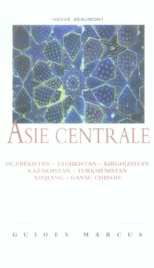 Asie centrale. La Route de la soie (Ouzbékistan - Tadjikistan - Kirghizistan - Kazakhstan - Turkméni