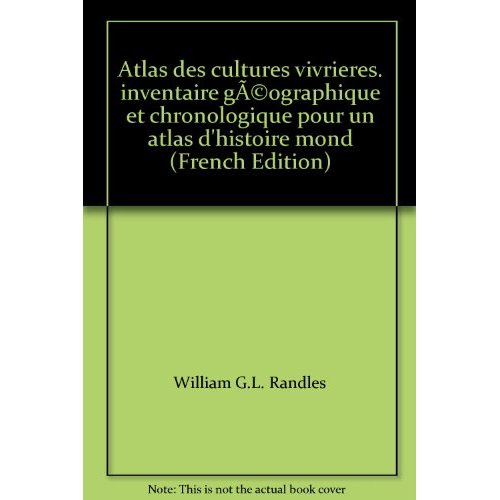 Atlas des cultures vivrières. Inventaire géographique et chronologique pour un atlas d'histoire mond