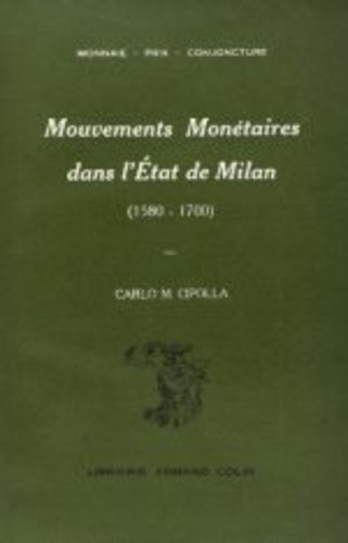 Mouvements monétaires dans l'Etat de Milan, 1580-1700
