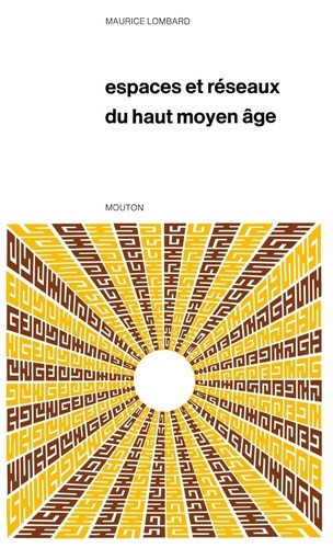 Espaces et réseaux du haut Moyen Age