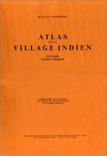 Atlas d'un village indien : Piparsod, Madhya Pradesh (Inde Centrale)