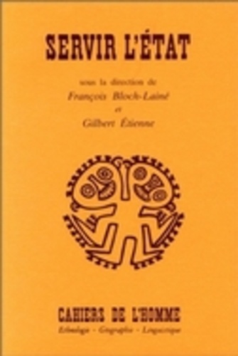 Servir l'Etat. Colloque, 9 et 10 mai 1985