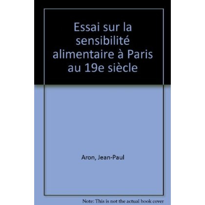 Essai sur la sensibilité alimentaire à Paris au 19e siècle