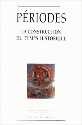 Périodes. La construction du temps historique, 5ème colloque d'histoire au présent