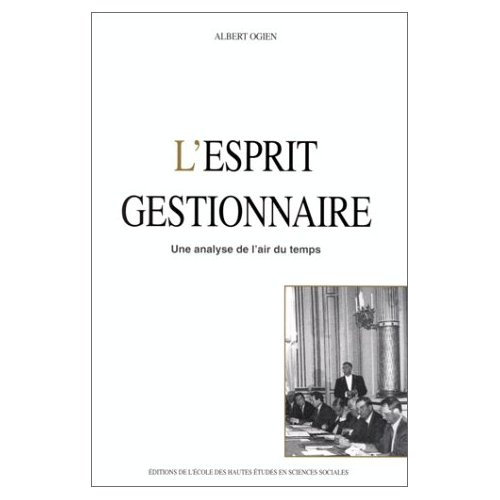 L'ESPRIT GESTIONNAIRE. Une analyse de l'air du temps