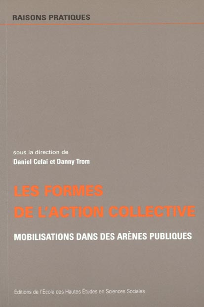 Les formes de l'action collective. Mobilisations dans les arènes publiques