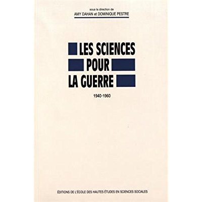 Les sciences pour la guerre (1940-1960)