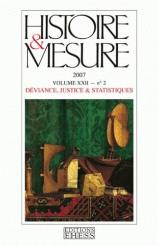 Histoire & Mesure Volume 22 N° 2/2007 : Déviance, justice & statistiques