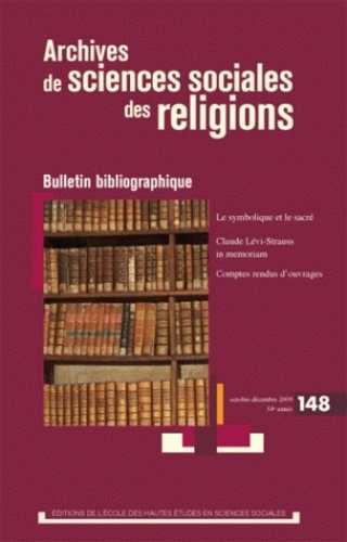 Archives de sciences sociales des religions N° 148, Octobre-décembre 2009