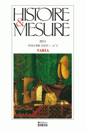 Histoire & Mesure Volume 26 N° 2/2011 : Varia