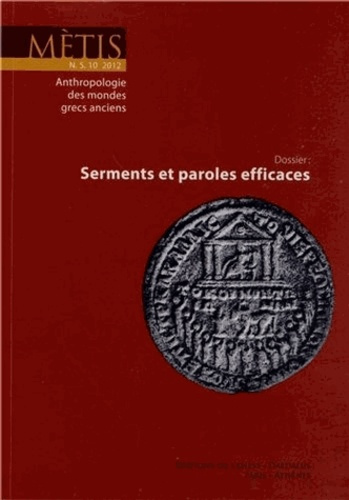 Mètis N° 10/2012 : Serments et paroles efficaces