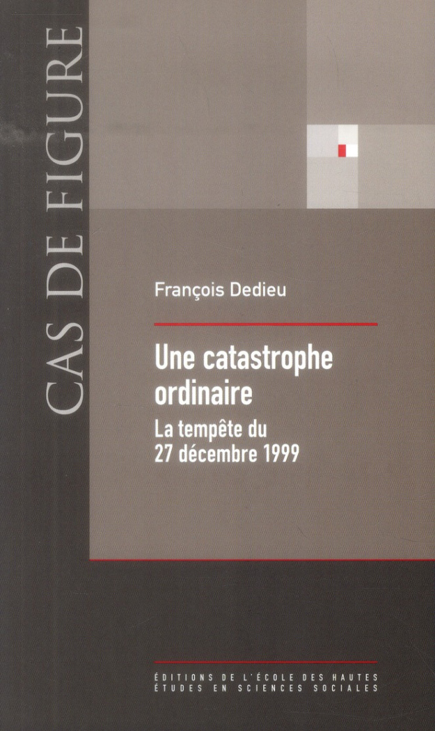 Une catastrophe ordinaire. La tempête du 27 décembre 1999