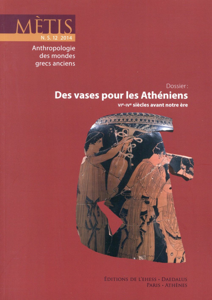 Mètis N° 12/2014 : Des vases pour les Athéniens (VIe-IVe siècles avant notre ère). Edition français-