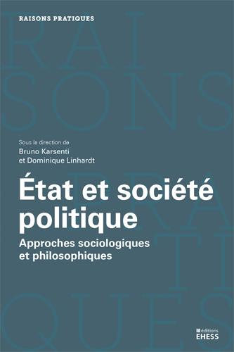 Etat et société politique. Approches sociologiques et philosophiques
