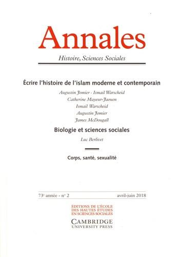 Annales Histoire, Sciences Sociales N° 2, avril-juin 2018 : Ecrire l'histoire de l'islam moderne et