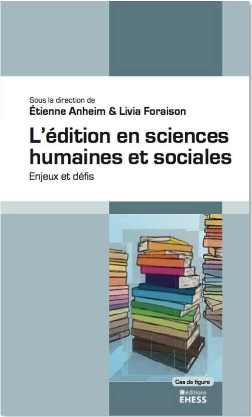 L’édition en sciences humaines et sociales. Enjeux et défis