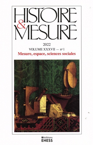 Histoire & Mesure Volume 37 N° 1/2022 : Mesure, espace, sciences sociales. Textes en français et ang