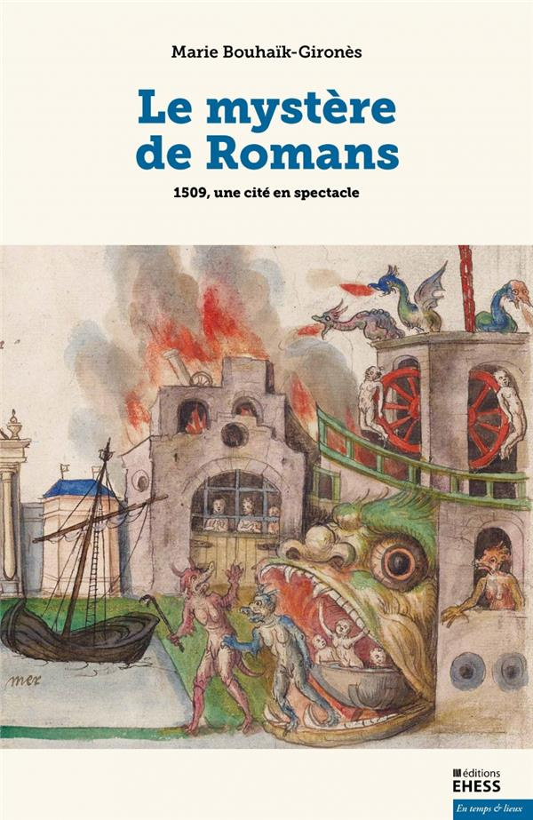 Le mystère de Romans. 1509, une cité en spectacle