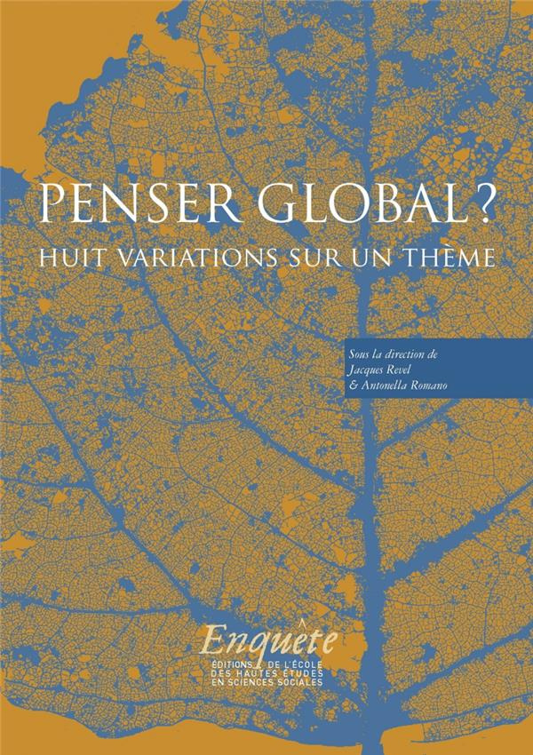 Penser global ? Dix variations sur un thème