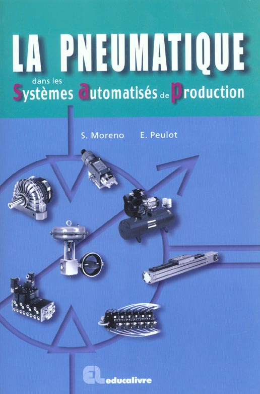 LA PNEUMATIQUE DANS LES SYSTEMES AUTOMATISES DE PRODUCTION